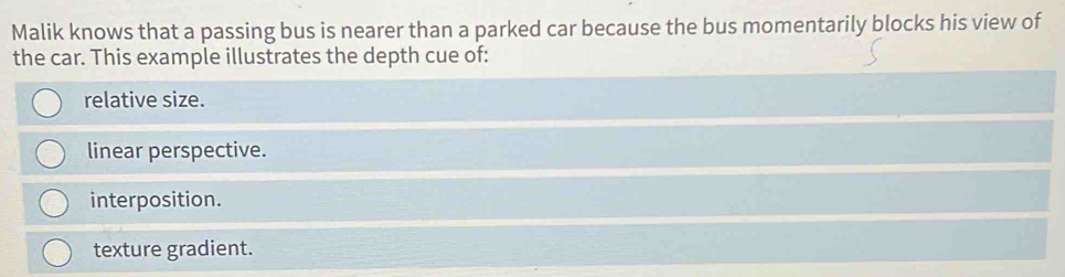 Solved: Malik knows that a passing bus is nearer than a parked car ...