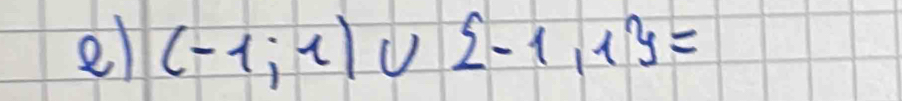 ell (-1;1)∪  -1,1 =