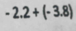 -2.2+(-3.8)