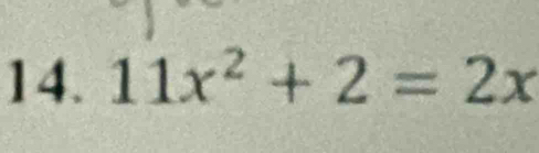 11x^2+2=2x