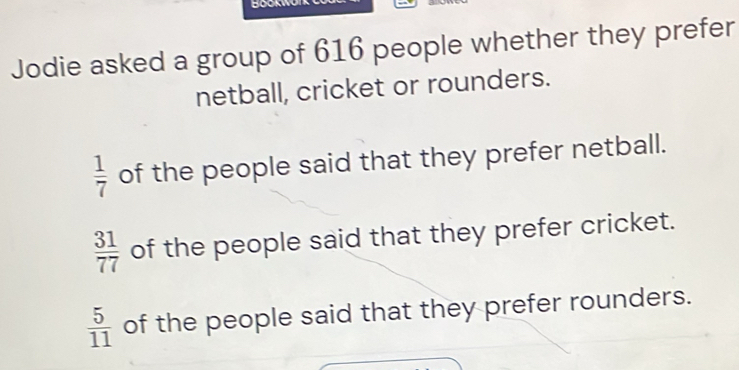 Solved: Jodie asked a group of 616 people whether they prefer netball ...