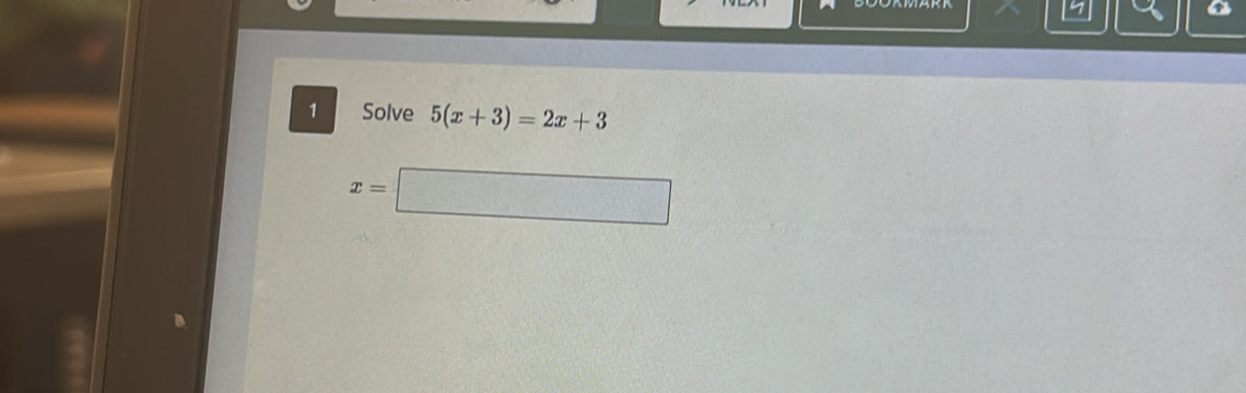 Solve 5(x+3)=2x+3
x=□