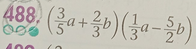 ( 3/5 a+ 2/3 b)( 1/3 a- 5/2 b)