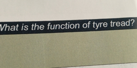 What is the function of tyre tread?