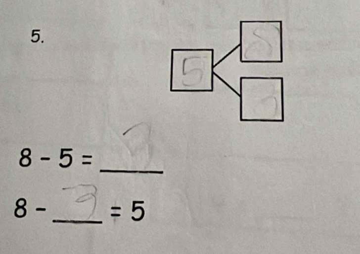 8-5=
8 - _  =5