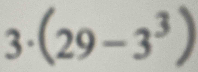 3· ( (29-3^3)
S=