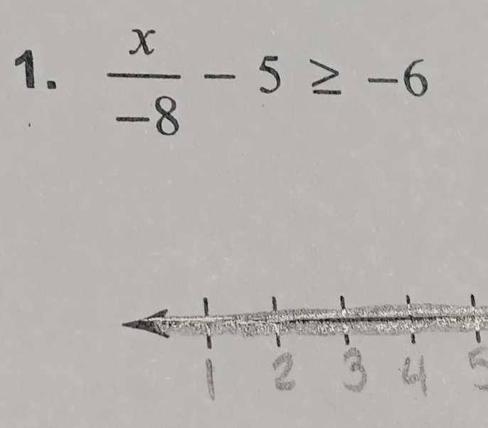  x/-8 -5≥ -6