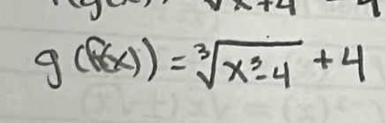 g(f(x))=sqrt[3](x^3-4)+4