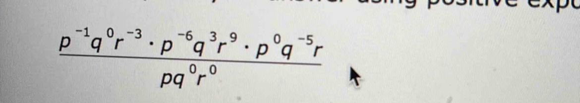  (p^(-1)q^0r^(-3)· p^(-6)q^3r^9· p^0q^(-5)r)/pq^0r^0 