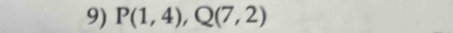 P(1,4), Q(7,2)