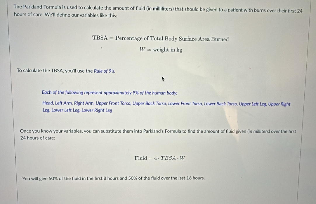 Solved: The Parkland Formula is used to calculate the amount of fluid ...