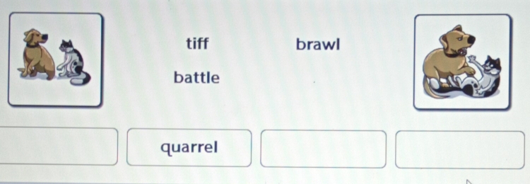 tiff brawl
battle
quarrel