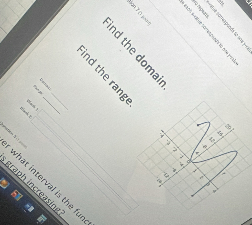 ？ 
Blaok 
_ 
_ 
1 □ 

a 
estion 8 (1 po) 
□ 
c 

J a 
2 
~ 
what interval is the fu 
graph increasin