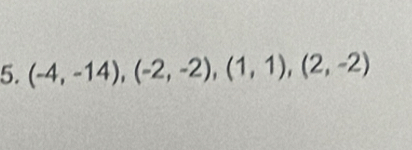 (-4,-14), (-2,-2), (1,1), (2,-2)