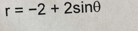 r=-2+2sin θ