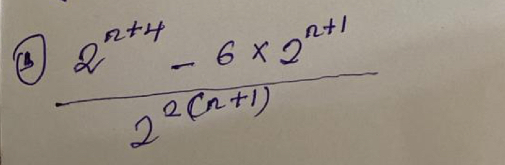  (2^(n+4)-6* 2^(n+1))/2^(2(n+1)) 