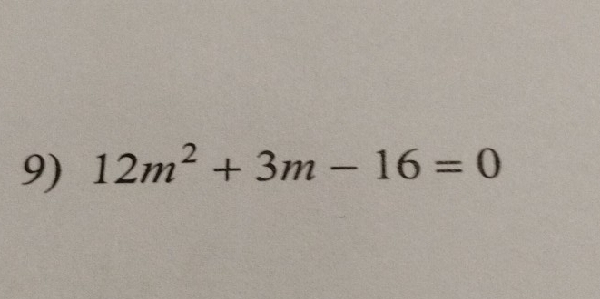 12m^2+3m-16=0