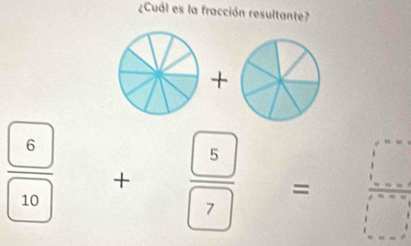 ¿Cuál es la fracción resultante? 
+
frac boxed 6boxed 10 + 5/7 = □ /□  