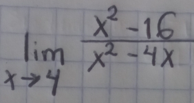 limlimits _xto 4 (x^2-16)/x^2-4x 