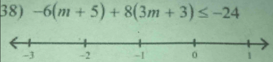 -6(m+5)+8(3m+3)≤ -24
~2