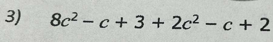 8c^2-c+3+2c^2-c+2