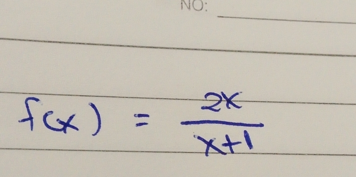 f(x)= 2x/x+1 