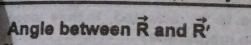 Angle between vector R and vector R'