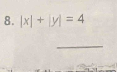 |x|+|y|=4
_