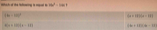 Which of the following is equal to 16x^3=144 9