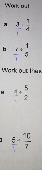 Work out 
a 3-2
b 
Work out thes 
a 4÷
D