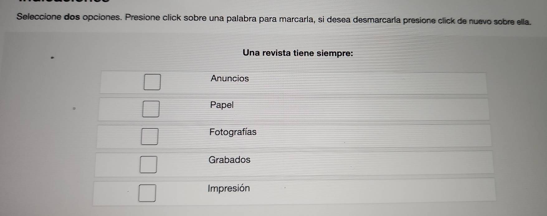 Resuelto:Seleccione dos opciones. Presione click sobre una palabra para ...