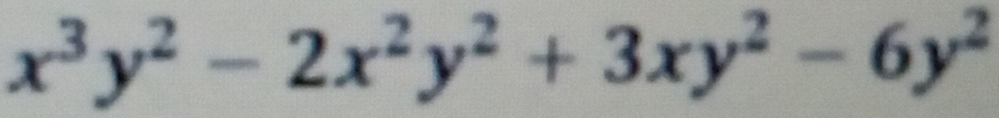 x^3y^2-2x^2y^2+3xy^2-6y^2