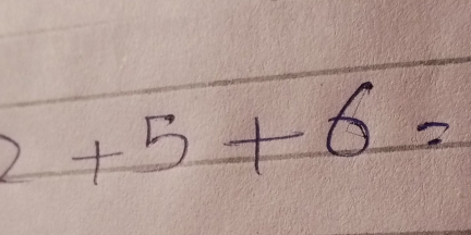 2+5+6=