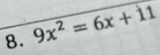 9x^2=6x+11