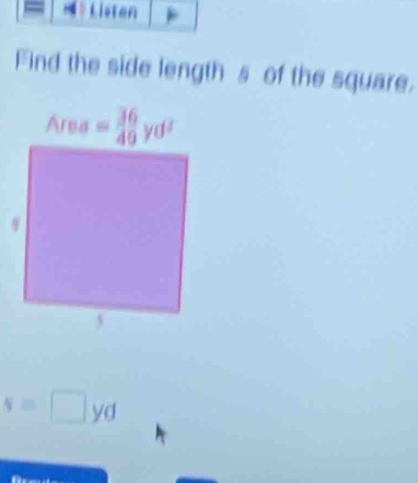 Find the side length s of the square.
s=□ yd