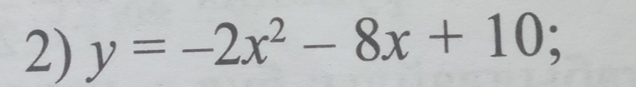 y=-2x^2-8x+10;