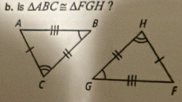 b、 Is △ ABC≌ △ FGH ?