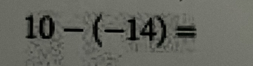 10-(-14)=