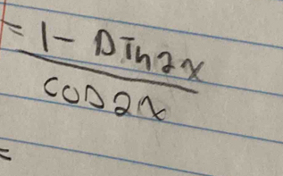 = (1-sin 2x)/cos 2x 