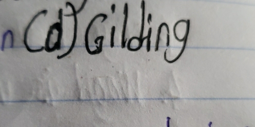 (d)^2 Cilding