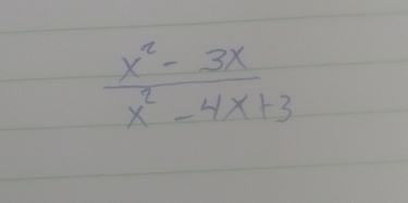  (x^2-3x)/x^2-4x+3 