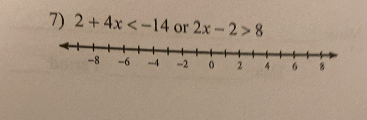 2+4x or 2x-2>8