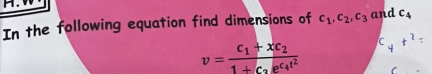 In the following equation find dimensions of c_1, c_2, c_3 and c_4
v=frac c_1+xc_21+c_2e^(c_4)t^2 F_y+2=