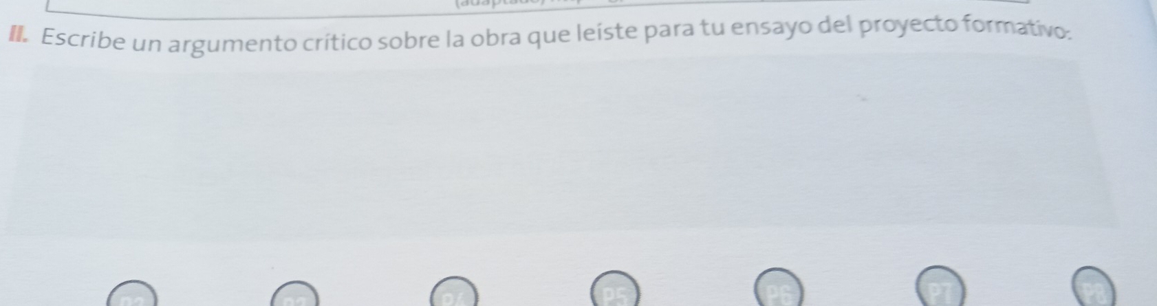 Escribe un argumento crítico sobre la obra que leíste para tu ensayo del proyecto formativo.