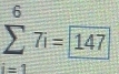 sumlimits^6overline 7=boxed 147
□ 