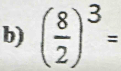 ( 8/2 )^3=