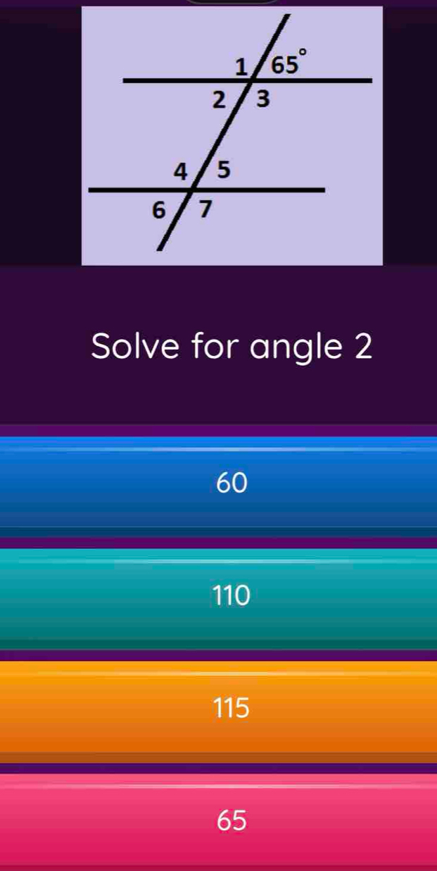 Solve for angle 2
60
110
115
65