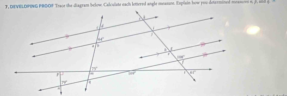 DEVELOPING PROOF Trace the diagram below. Calculate each lettered angle measure. Explain how you determined measures n, p, and q.