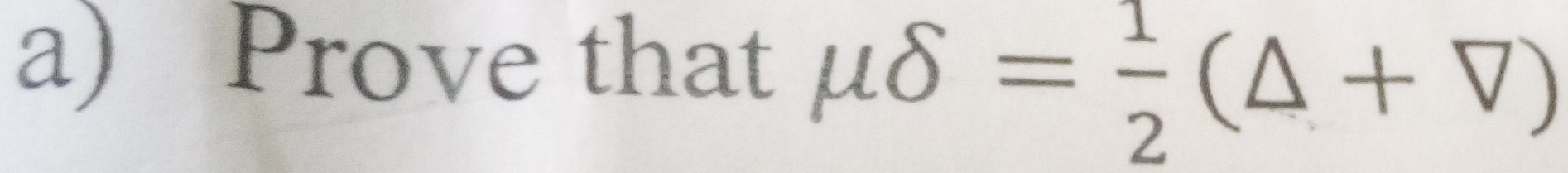 Prove that μδ = 1/2 (△ +V)