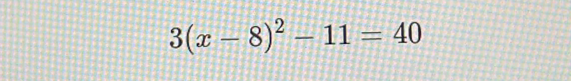 3(x-8)^2-11=40